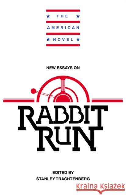 New Essays on Rabbit Run Stanley Trachtenberg Emory Elliot 9780521438841 Cambridge University Press