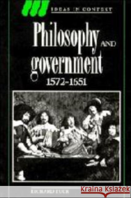 Philosophy and Government, 1572-1651 Tuck, Richard 9780521438858 Cambridge University Press