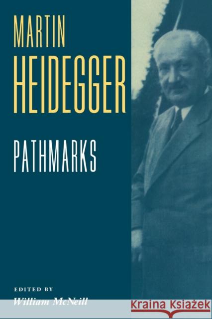 Pathmarks Martin Heidegger William McNeil 9780521439688 Cambridge University Press