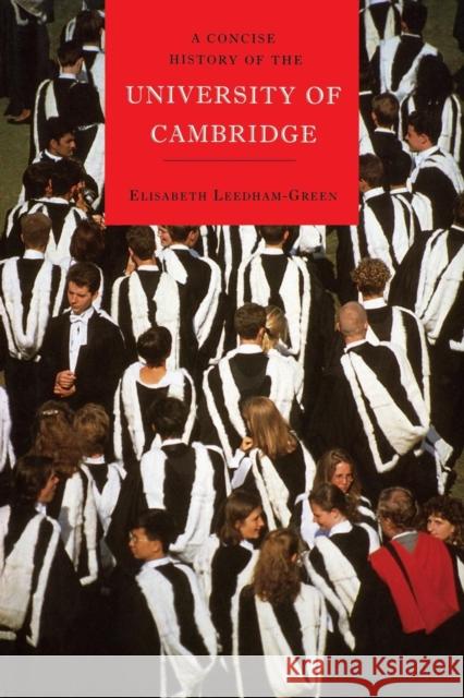 A Concise History of the University of Cambridge E. S. Leedham-Green 9780521439787