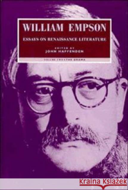 William Empson: Essays on Renaissance Literature: Volume 2, the Drama Empson, William 9780521440448