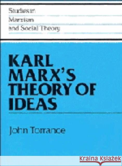 Karl Marx's Theory of Ideas John Torrance G. A. Cohen Jon Elster 9780521440660 Cambridge University Press
