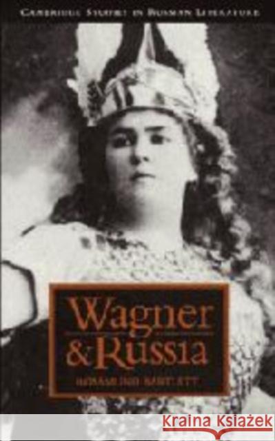 Wagner and Russia Rosamund Bartlett Catriona Kelly Anthony Cross 9780521440714 Cambridge University Press