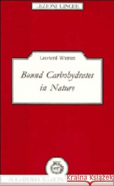 Bound Carbohydrates in Nature Leonard Warren 9780521442312 Cambridge University Press