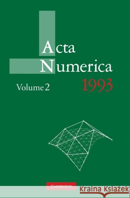 Acta Numerica 1993: Volume 2 Arieh Iserles (University of Cambridge) 9780521443562