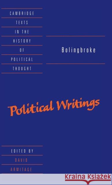 Bolingbroke: Political Writings Henry St. John Bolingbroke 9780521443937 CAMBRIDGE UNIVERSITY PRESS