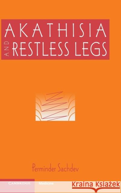 Akathisia and Restless Legs Perminder Sachdev 9780521444262 Cambridge University Press