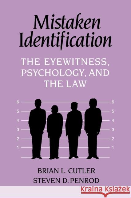 Mistaken Identification: The Eyewitness, Psychology, and the Law Cutler, Brian L. 9780521445726