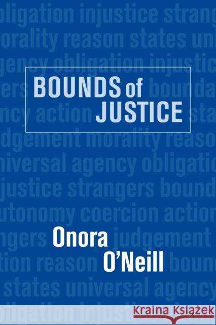 Bounds of Justice Onora O'Neill 9780521447447 Cambridge University Press