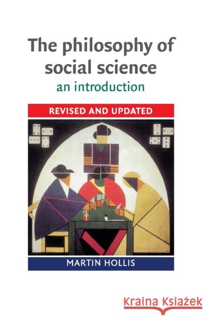 The Philosophy of Social Science: An Introduction Hollis, Martin 9780521447805