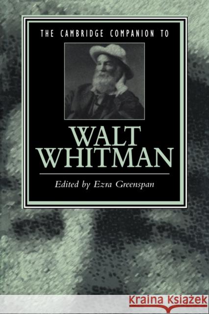 The Cambridge Companion to Walt Whitman Ezra Greenspan 9780521448079 Cambridge University Press