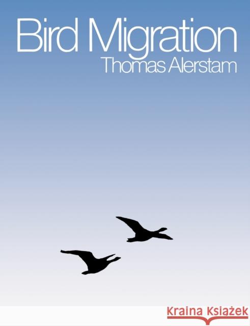 Bird Migration Thomas Alerstam David A. Christie 9780521448222 Cambridge University Press