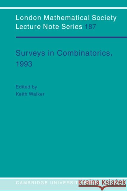 Surveys in Combinatorics, 1993 K. Walker Keith Walker N. J. Hitchin 9780521448574 Cambridge University Press