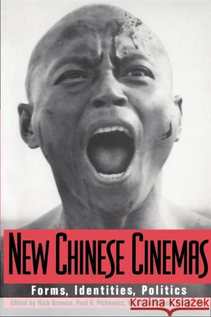 New Chinese Cinemas: Forms, Identities, Politics Browne, Nick 9780521448772 Cambridge University Press