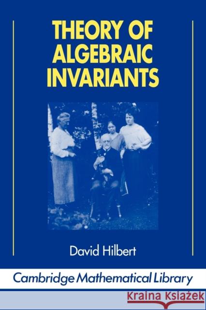 Theory of Algebraic Invariants David Hilbert Bernd Sturmfels Reinhard C. Laubenbacher 9780521449038