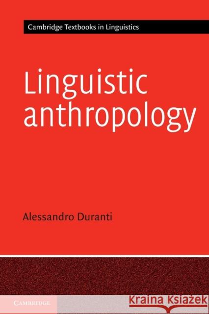 Linguistic Anthropology Alessandro Duranti 9780521449939 Cambridge University Press