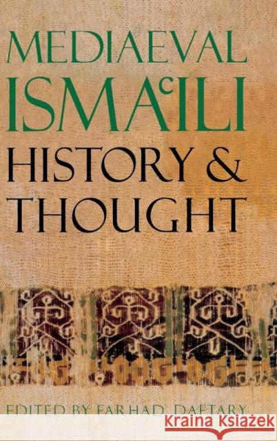 Mediaeval Isma'ili History and Thought Farhad Daftary 9780521451406 Cambridge University Press