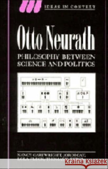 Otto Neurath: Philosophy Between Science and Politics Cartwright, Nancy 9780521451741 Cambridge University Press