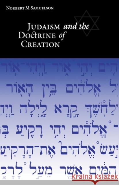 Judaism and the Doctrine of Creation Norbert M. Samuelson 9780521452144