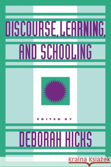 Discourse, Learning, and Schooling Deboraah Hicks 9780521453011 Cambridge University Press