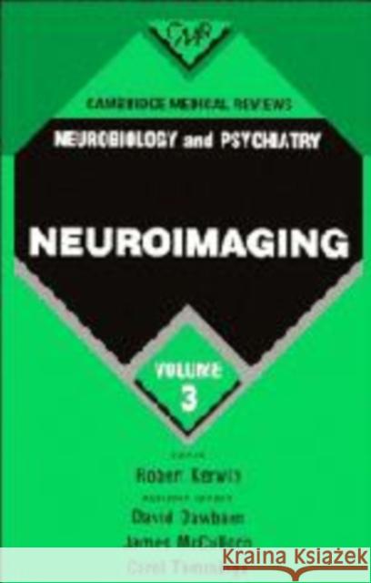 Cambridge Medical Reviews: Neurobiology and Psychiatry: Volume 3 Robert Kerwin etc.  9780521453653 Cambridge University Press