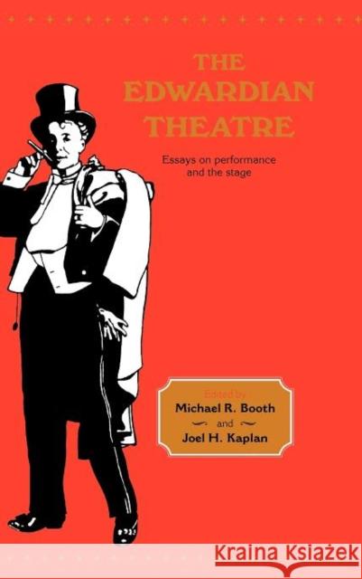 The Edwardian Theatre Booth, Michael Richard 9780521453752 Cambridge University Press