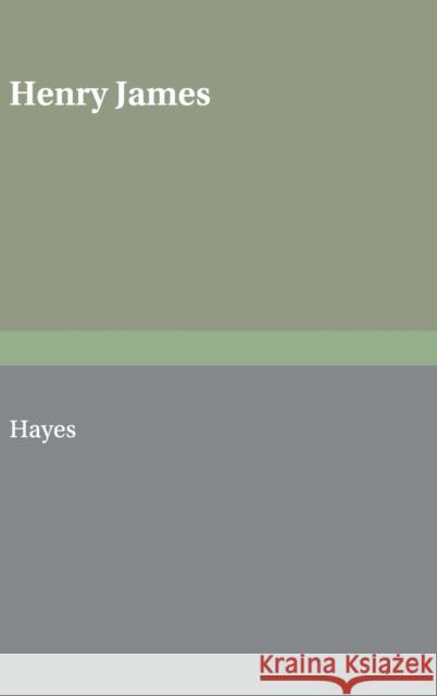 Henry James: The Contemporary Reviews Hayes, Kevin J. 9780521453868 Cambridge University Press