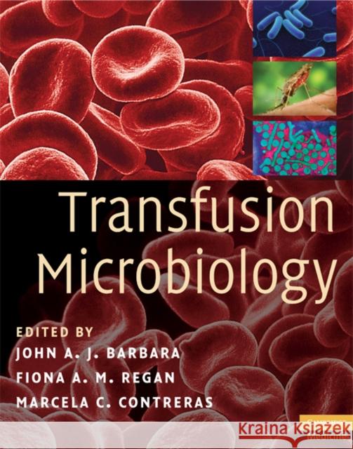 Transfusion Microbiology John Barbara Marcela Contreras John A. J. Barbara 9780521453936 Cambridge University Press