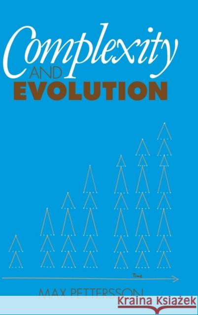 Complexity and Evolution Max Pettersson, Joseph Needham 9780521454001 Cambridge University Press