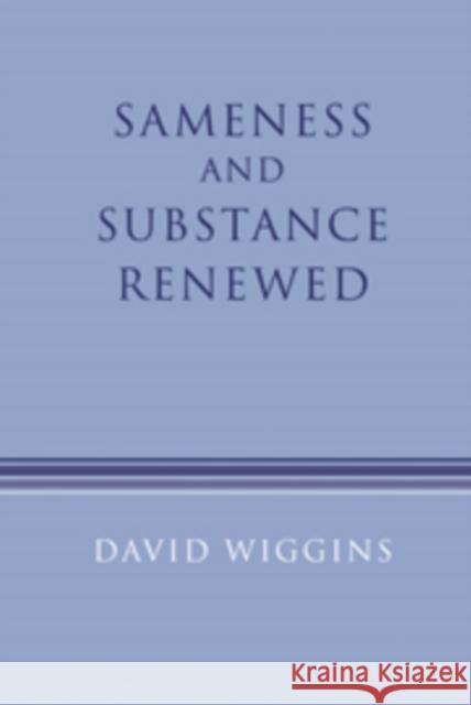 Sameness and Substance Renewed David Wiggins 9780521454117