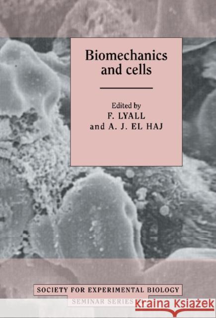 Biomechanics and Cells Cambridge University Press               Fiona Lyall Becher 9780521454544 Cambridge University Press