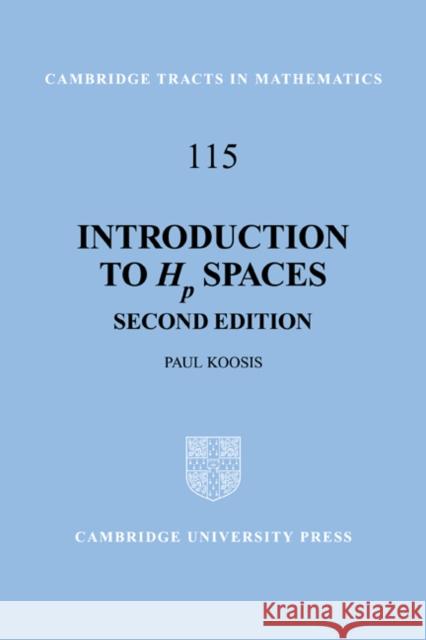 Introduction to HP Spaces Koosis, Paul 9780521455213 Cambridge University Press