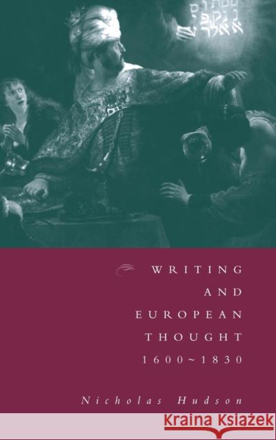 Writing and European Thought 1600–1830 Nicholas Hudson (University of British Columbia, Vancouver) 9780521455404