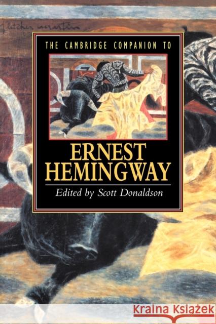 The Cambridge Companion to Hemingway Scott Donaldson 9780521455749 Cambridge University Press