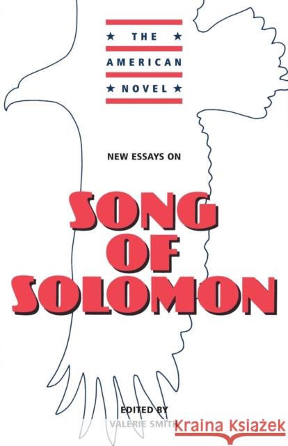 New Essays on Song of Solomon V. Smith Valerie Smith Emory Elliot 9780521456043 Cambridge University Press