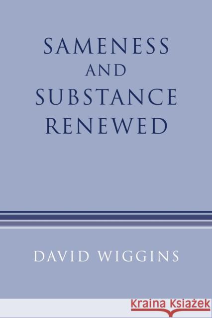 Sameness and Substance Renewed David Wiggins 9780521456197