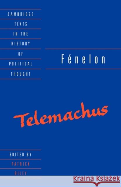 Fénelon: Telemachus Fénelon, Frangois de 9780521456623 Cambridge University Press