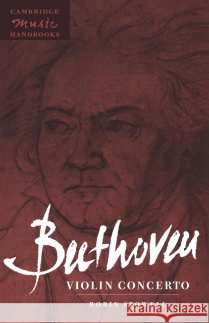 Beethoven: Violin Concerto Robin Stowell Julian Rushton 9780521457750 Cambridge University Press