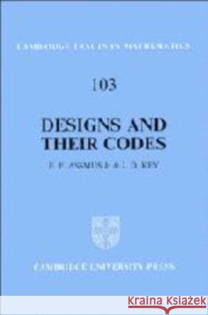 Designs and their Codes E. F. Assmus J. D. Key Key Assmus 9780521458399 Cambridge University Press