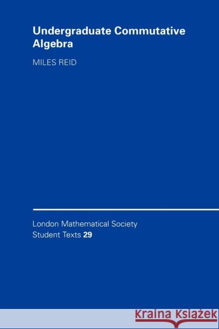 Undergraduate Commutative Algebra Miles Reid 9780521458894