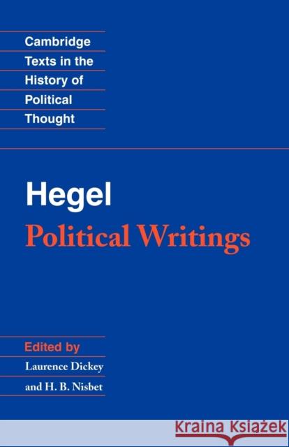 Hegel: Political Writings Georg Wilhelm Friedri Hegel Lawrence Dickey H. B. Nisbet 9780521459754 Cambridge University Press