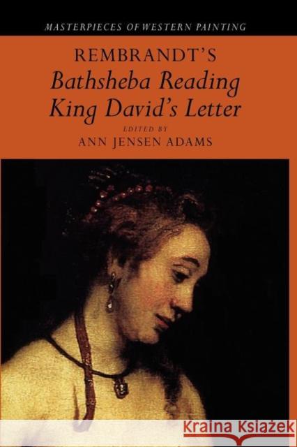 Rembrandt's 'Bathsheba Reading King David's Letter' Ann Jensen Adams 9780521459860 0