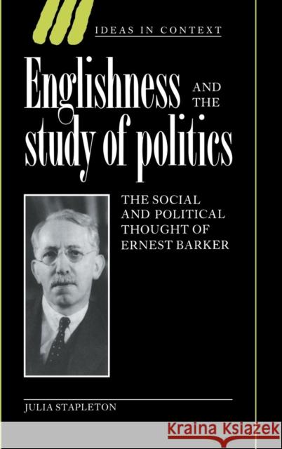 Englishness and the Study of Politics Stapleton, Julia 9780521461252 Cambridge University Press