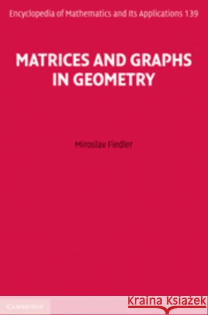 Matrices and Graphs in Geometry Miroslav Fiedler 9780521461931