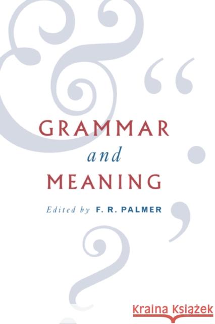 Grammar and Meaning Palmer, F. R. 9780521462211 Cambridge University Press