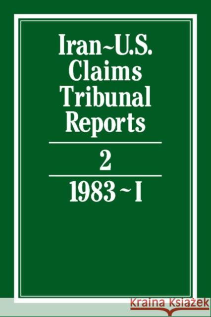 Iran-U.S. Claims Tribunal Reports: Volume 2 J. C. Adlam 9780521464369 Cambridge University Press