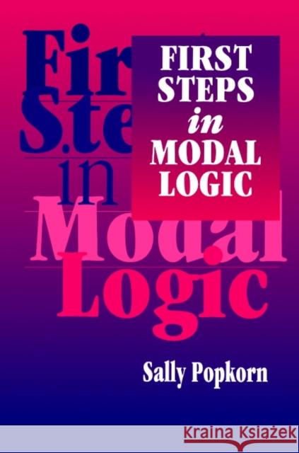 First Steps in Modal Logic Sally Popkorn 9780521464826 Cambridge University Press