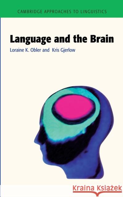 Language and the Brain Loraine K Obler 9780521466417