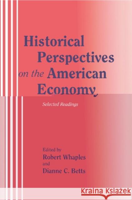 Historical Perspectives on the American Economy: Selected Readings Whaples, Robert 9780521466486