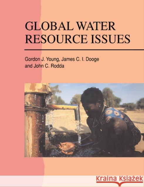 Global Water Resource Issues J. C. I. Dooge G. J. Young J. C. Rodda 9780521467124 Cambridge University Press